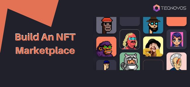 How to Create An NFT Marketplace?