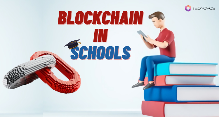 How Blockchain Can be Used in Schools?