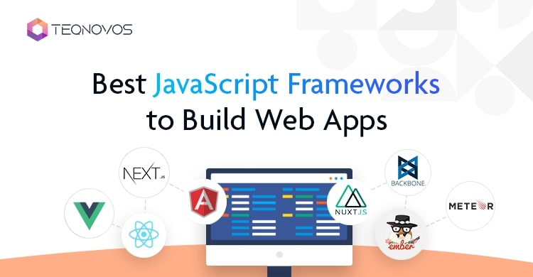 8 Best JavaScript Frameworks to Build Web Apps