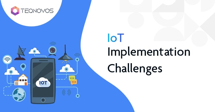 7 Key Challenges Associated with IoT Implementation