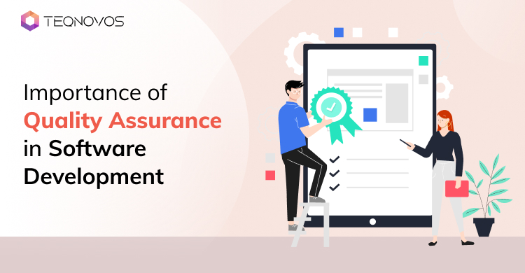 Importance of Quality Assurance in Software Development