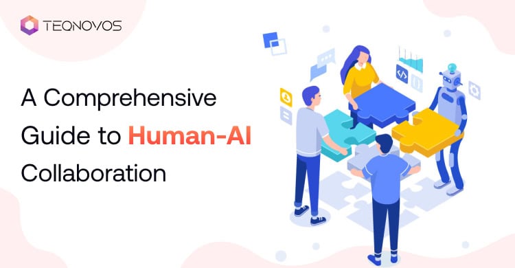 A Comprehensive Guide to Human-AI Collaboration