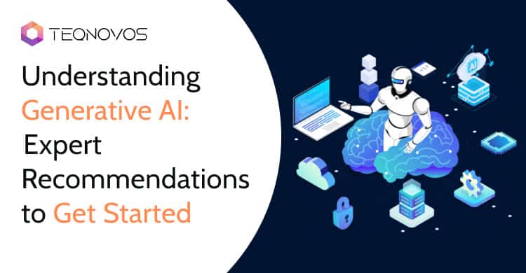 Understanding Generative AI: Expert Recommendations to Get Started