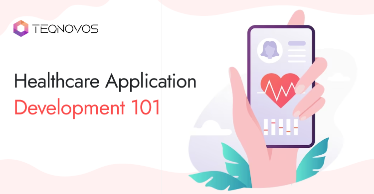 Healthcare Application Development