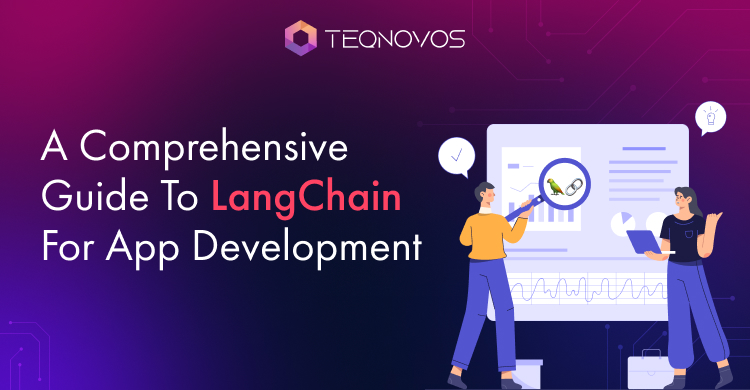 A Comprehensive Guide To LangChain For App Development