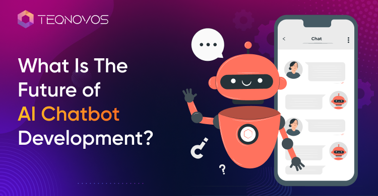 What Is The Future Of AI Chatbot Development?