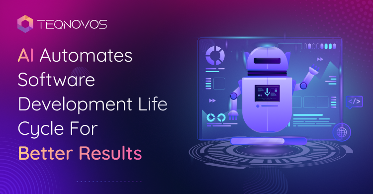 AI Automates Software Development Life Cycle For Better Results